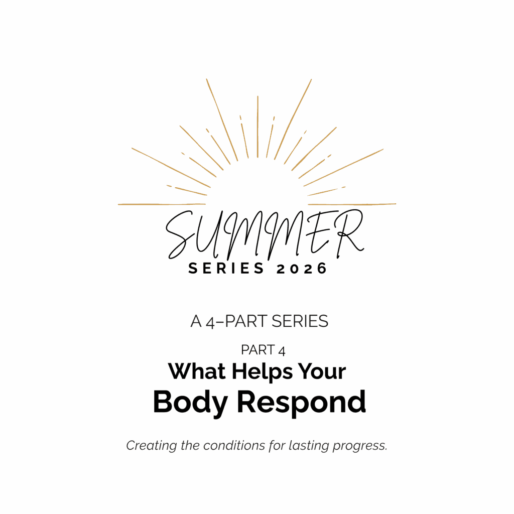 What Helps Your Body Respond – Summer Series Part 4 on healthy cellular function and building the foundation for lasting health.